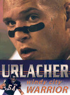 Brian Urlacher: Windy City Warrior
