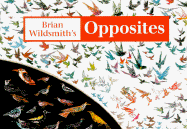 Brian Wildsmith's Opposites