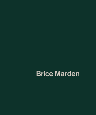 Brice Marden - Hills, Paul (Text by), and Dillon, Noah (Text by), and Marden, Brice (Contributions by)