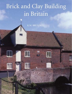 Brick and Clay Building in Britain - Brunskill, R W