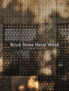 Brick Stone Metal Wood: Building on Tradition