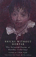Bricks Without Mortar: Selected Poems of Hartley Coleridge