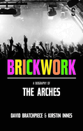 Brickwork: A Biography of the Arches