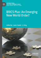 Brics Plus: An Emerging New World Order?