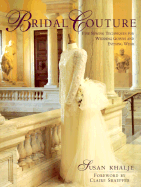 Bridal Couture: Fine Sewing Techniques for Wedding Gowns and Evening Wear