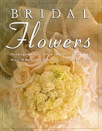 Bridal Flowers: Arrangements for a Perfect Wedding