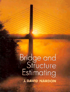 Bridge and Structure Estimating - Nardon, J David