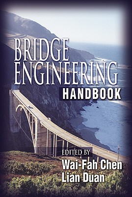Bridge Engineering Handbook - Chen, Wai-Fah (Editor), and Duan, Lian (Editor)