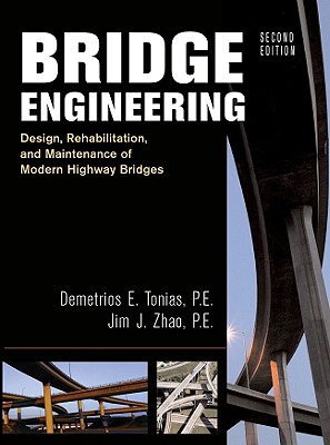 Bridge Engineering - Tonias, Demetrios E, Rev., and Zhao, Jim J