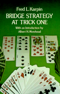 Bridge Strategy at Trick One