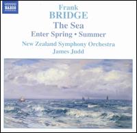 Bridge: The Sea; Enter Spring; Summer - New Zealand Symphony Orchestra; James Judd (conductor)