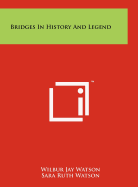 Bridges in History and Legend