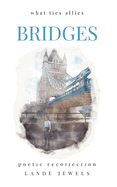 Bridges: Marvels of Big Smoke in verse