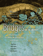 Bridges on the Journey: Choosing an Intimate Relationship with Jesus
