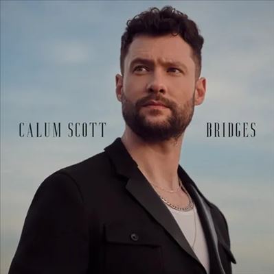 Bridges - Calum Scott