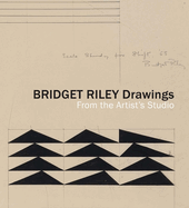Bridget Riley Drawings: From the Artist's Studio