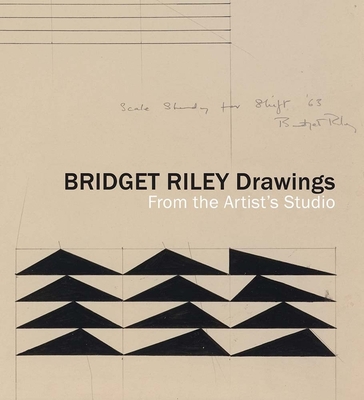 Bridget Riley Drawings: From the Artist's Studio - Clarke, Jay A (Editor), and Crow, Thomas (Contributions by), and Federman, Rachel (Editor)