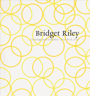 Bridget Riley: Paintings and Gouaches 1979-80 & 2011