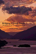 Bridging a Great Divide: The Battle for the Columbia River Gorge