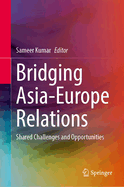 Bridging Asia-Europe Relations: Shared Challenges and Opportunities