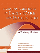 Bridging Cultures in Early Care and Education: A Training Module