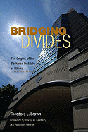 Bridging Divides: The Origins of the Beckman Institute at Illinois