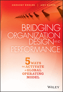 Bridging Organization Design and Performance: Five Ways to Activate a Global Operation Model