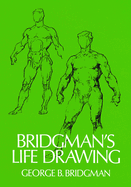 Bridgman's Life Drawing