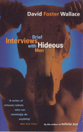 Brief Interviews with Hideous Men - Wallace, David Foster