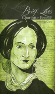 Brief Lives: Charlotte Bront�