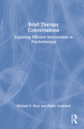 Brief Therapy Conversations: Exploring Efficient Intervention in Psychotherapy