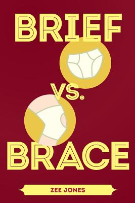 Brief vs. Brace - Jones, Zee