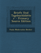 Briefe Und Tagebuchbl?tter.