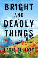 Bright and Deadly Things