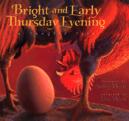 Bright and Early Thursday Evening: A Tangled Tale