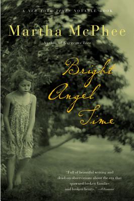 Bright Angel Time - McPhee, Martha