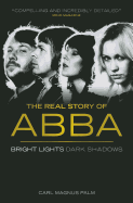 Bright Lights Dark Shadows: The Real Story of ABBA