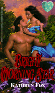 Bright Morning Star - Fox, Kathryn