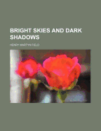 Bright Skies and Dark Shadows