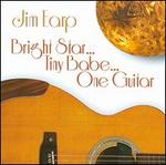 Bright Star... Tiny Babe... One Guitar