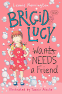 Brigid Lucy Needs a Friend: Little Hare Books