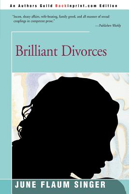 Brilliant Divorces - Singer, June Flaum