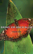 Bring 'em Back Alive