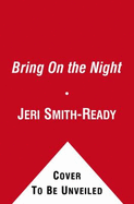 Bring on the Night