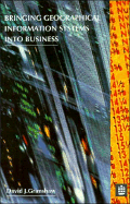 Bringing Geographical Information Systems Into Business