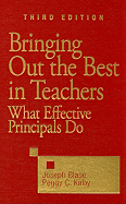 Bringing Out the Best in Teachers: What Effective Principals Do