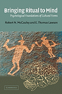Bringing Ritual to Mind: Psychological Foundations of Cultural Forms