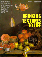 Bringing Textures to Life - Sheppard, Joseph, and Sheppard, Joe