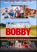 Bringing Up Bobby