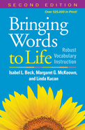 Bringing Words to Life: Robust Vocabulary Instruction
